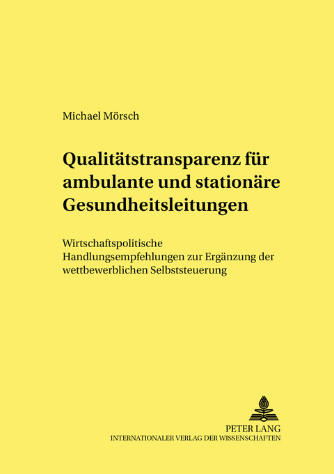 Qualitätstransparenz für ambulante und stationäre Gesundheitsleistungen - Michael Mörsch