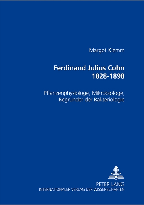 Ferdinand Julius Cohn 1828-1898 - Margot Klemm