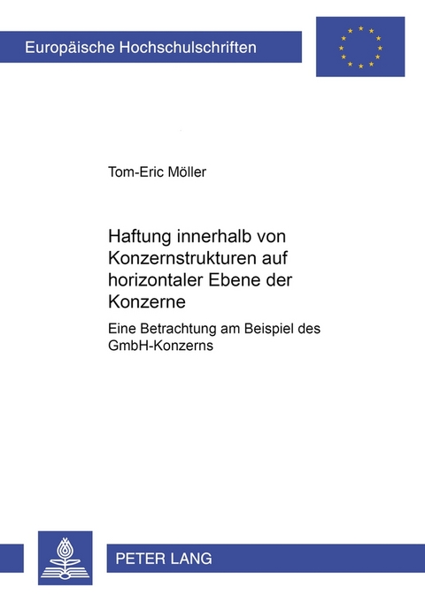 Haftung innerhalb von Konzernstrukturen auf horizontaler Ebene der Konzerne - Tom-Eric Möller