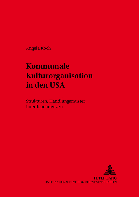 Kommunale Kulturorganisation in den USA - Angela Koch