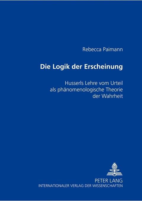 Die Logik der Erscheinung - Rebecca Paimann