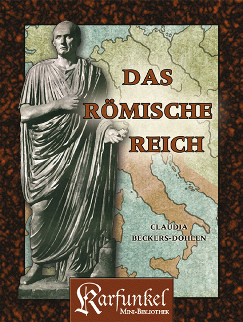 Das Römische Reich - Claudia Beckers-Dohlen