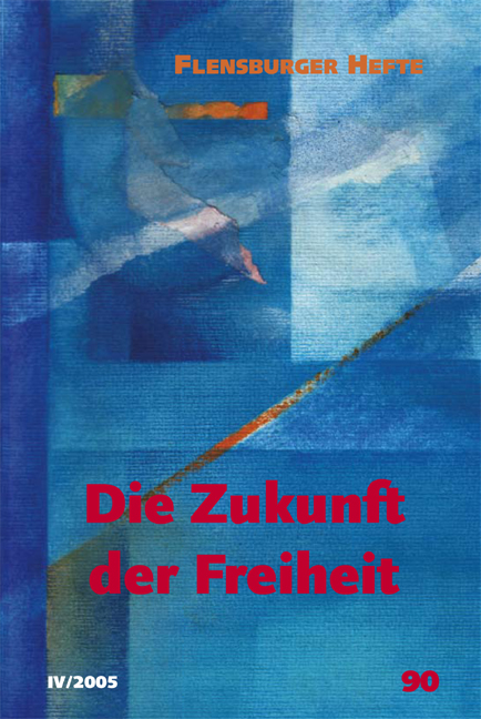 Die Zukunft der Freiheit - Wolfgang Weirauch, Katharina von Bechtolsheim, Stefan Berndt, Michael Engelhard, Ruth Ewertowski, Jörg Ewertowski, Renate Hasselberg, Thomas Jorberg, Peter Scholl-Latour