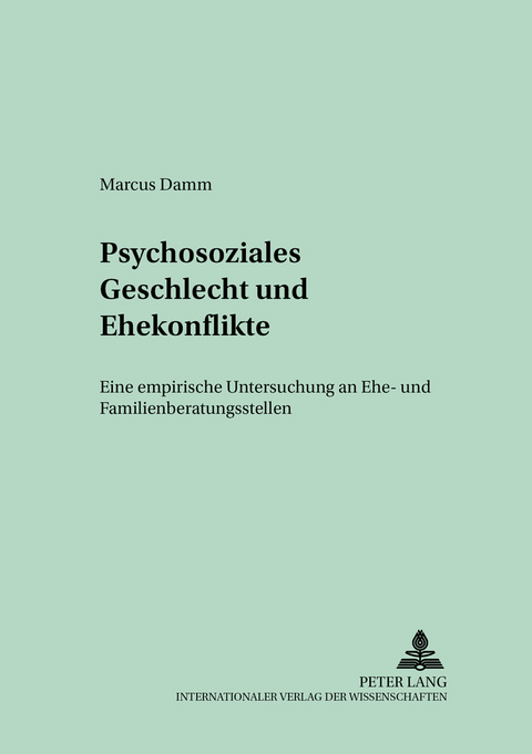 Psychosoziales Geschlecht und Ehekonflikte - Marcus Damm