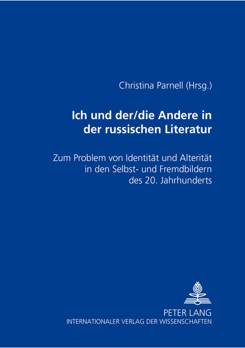 Ich und der/die Andere in der russischen Literatur - 