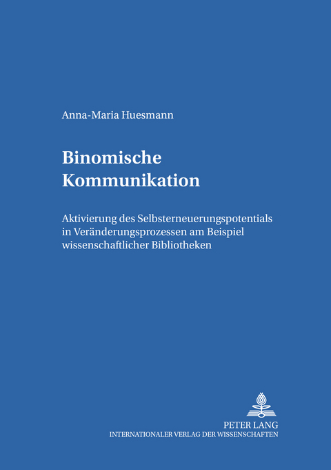 Binomische Kommunikation - Anna-Maria Huesmann