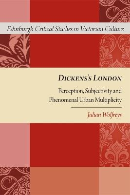 Dickens's London - Julian Wolfreys