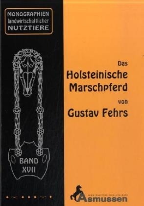 Das Holsteinische Marschpferd - Gustav Fehrs