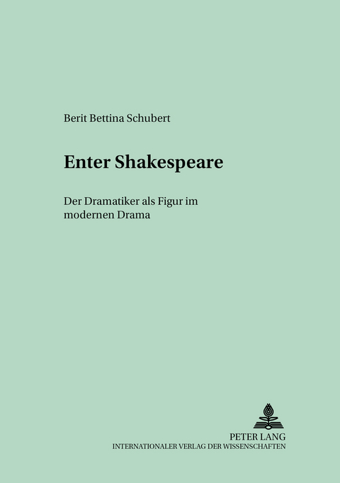 «Enter» Shakespeare - Berit Bettina Schubert