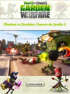 Plantaz Vs Zombies: Guerra De Jardín 2 - The Yuw