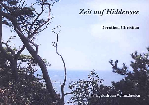 Zeit auf Hiddensee - Dorothea Christian