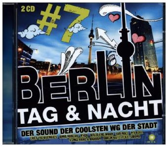Berlin Tag & Nacht. Vol.7, 2 Audio-CD -  Various