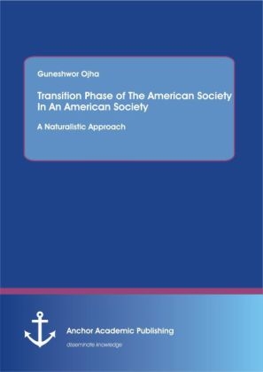 Transition Phase of the American Society in An American Tragedy: A Naturalistic Approach - Guneshwor Ojha