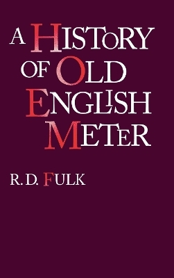 A History of Old English Meter - R. D. Fulk