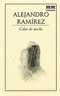 Color de noche - Alejandro Ramírez