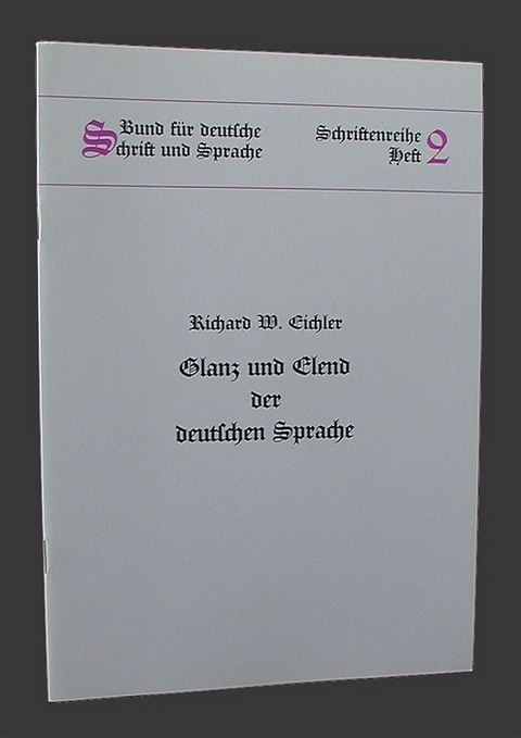 Glanz und Elend der deutschen Sprache - Richard W Eichler