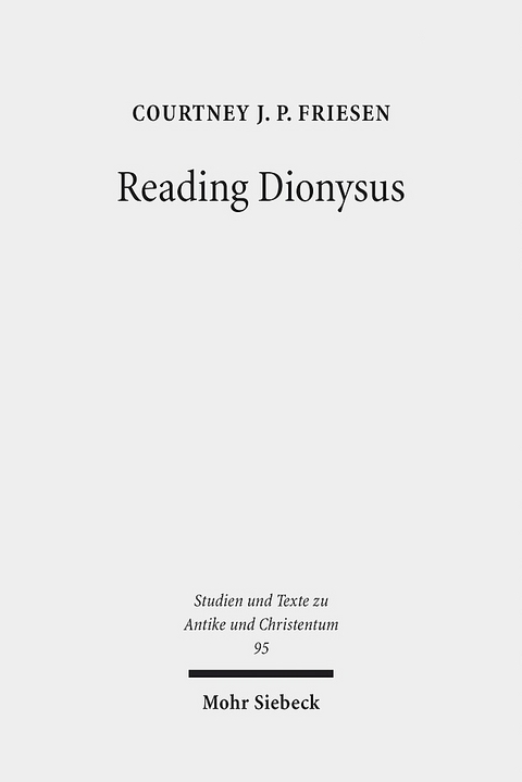 Reading Dionysus - Courtney J. P. Friesen