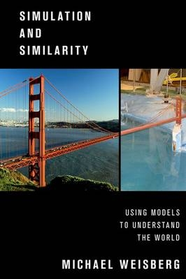 Simulation and Similarity - Michael Weisberg