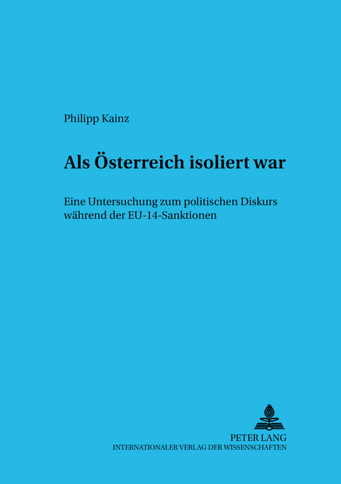 Als Österreich isoliert war - Philipp Kainz