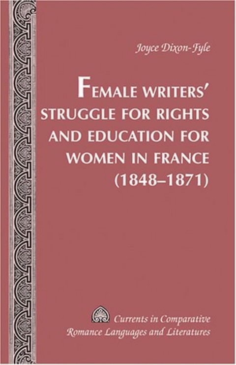 Female Writers' Struggle for Rights and Education for Women in France (1848-1871) - Joyce Dixon-Fyle