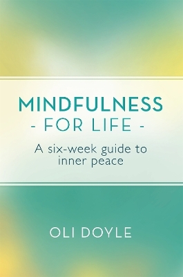 Mindfulness for Life - Oli Doyle