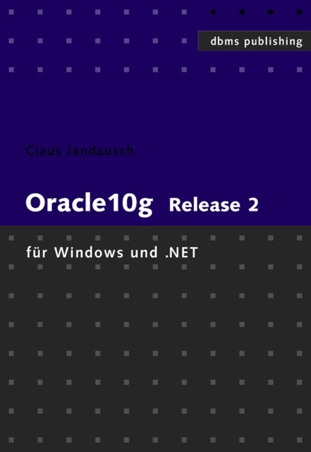 Oracle10g Release2 für Windows und .NET - Claus Jandausch