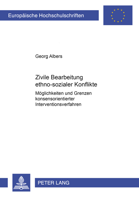 Zivile Bearbeitung ethno-sozialer Konflikte - Georg Albers