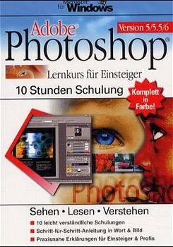 Adobe Photoshop 5/6 - Lernkurs für Einsteiger - Bert Hartmann
