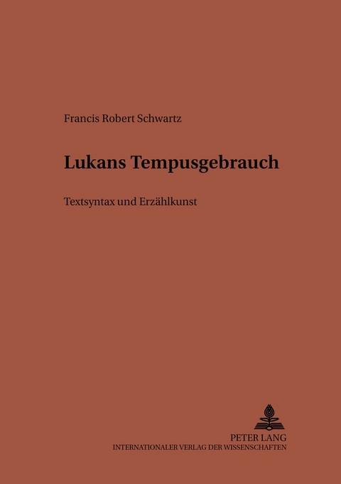 Lucans Tempusgebrauch - Francis R. Schwartz