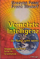 Vernetzte Intelligenz - Grazyna Fosar, Franz Bludorf