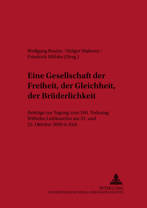 «Eine Gesellschaft der Freiheit, der Gleichheit, der Brüderlichkeit» - 