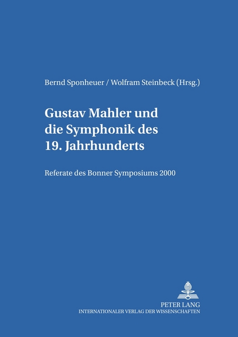 Gustav Mahler und die Symphonik des 19. Jahrhunderts - 