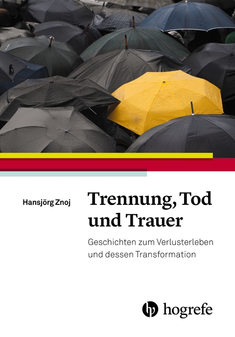 Trennung, Tod und Trauer - Hansjörg Znoj