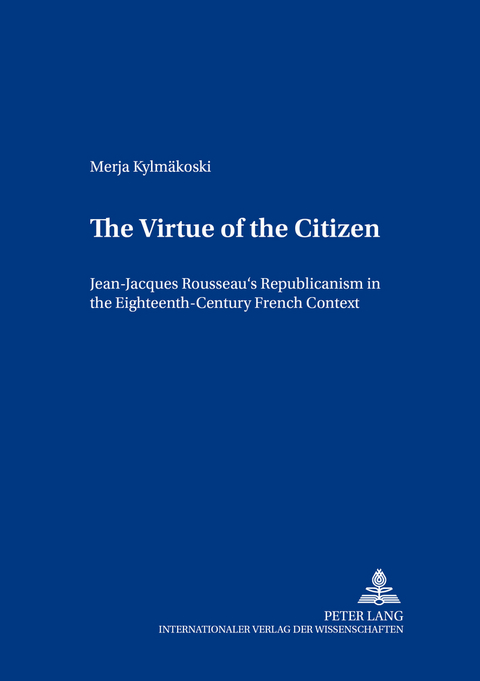 The Virtue of the Citizen - Merja Kylmäkoski