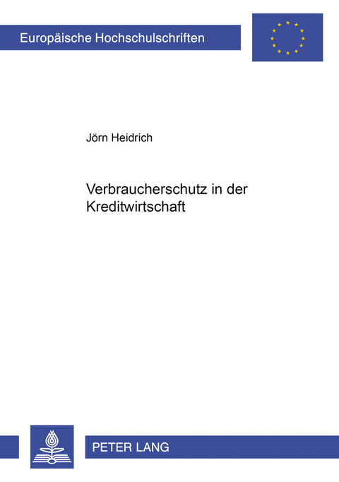 Verbraucherschutz in der Kreditwirtschaft - Jörn Heidrich