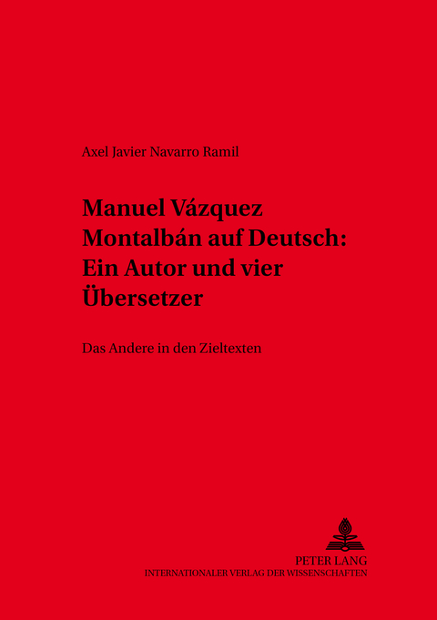 Manuel Vázquez Montalbán auf Deutsch:- Ein Autor und vier Übersetzer - Axel Javier Navarro Ramil