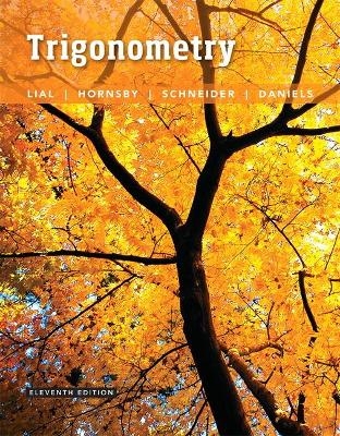 Trigonometry - Margaret Lial, John Hornsby, David Schneider, Callie Daniels