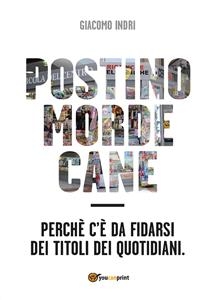 Postino morde cane - Giacomo Indri