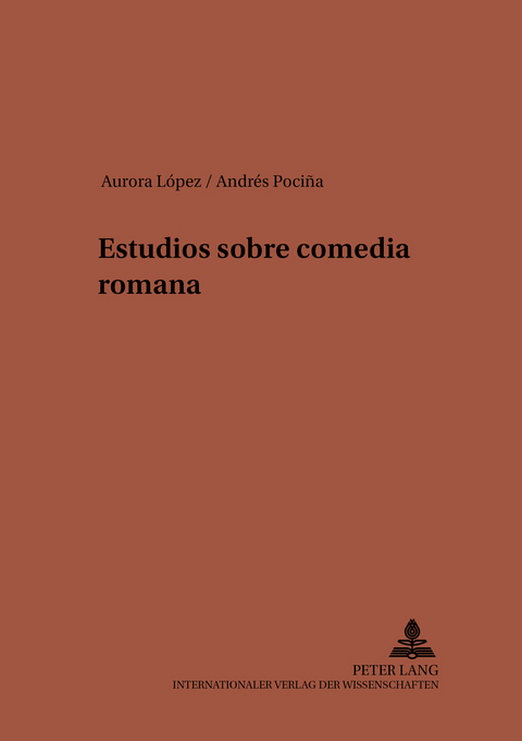 Estudios sobre comedia romana - Aurora López, Andrés Pocina