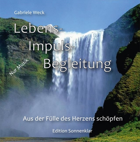 Musik zur Lebens-Impuls-Begleitung - Gabriele Weck