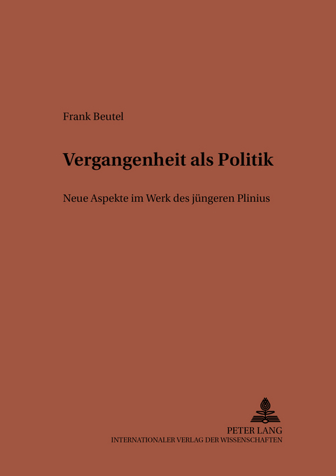 Vergangenheit als Politik - Frank Beutel