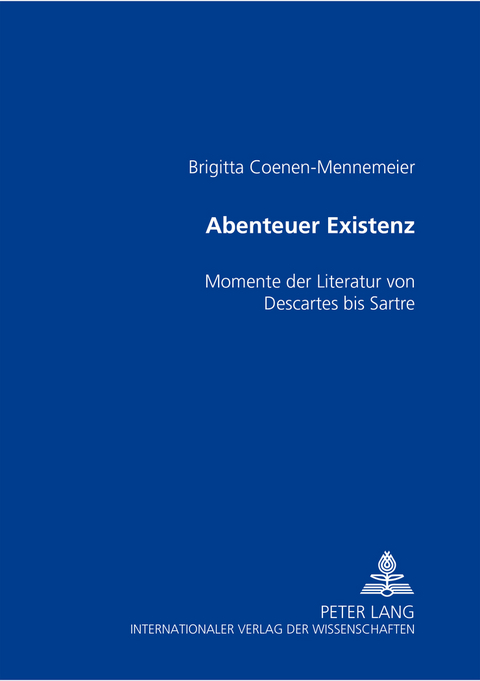 Abenteuer Existenz - Brigitta Coenen-Mennemeier