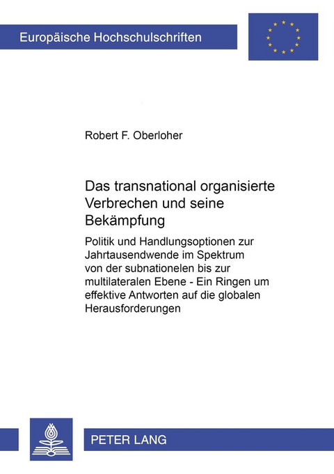 Das transnational organisierte Verbrechen und seine Bekämpfung - Robert F. Oberloher