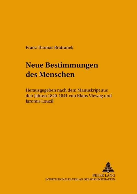 Neue Bestimmung des Menschen - Klaus Vieweg, Jaromír Louzil