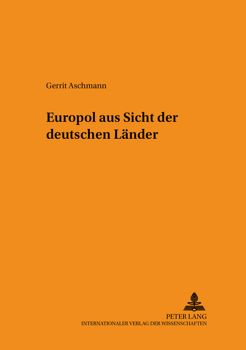 Europol aus Sicht der deutschen Länder - Gerrit Aschmann