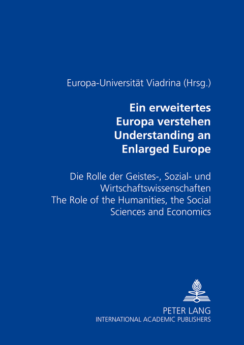 Ein erweitertes Europa verstehen- Understanding an Enlarged Europe - 