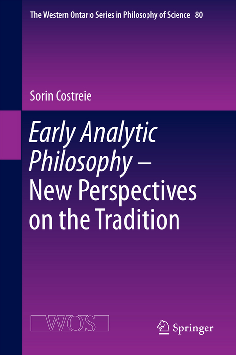 Early Analytic Philosophy - New Perspectives on the Tradition - 