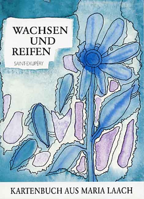 Wachsen und Reifen - Antoine de Saint-Exupéry