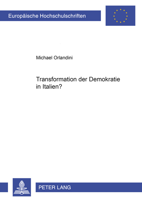 Transformation der Demokratie in Italien? - Michael Orlandini