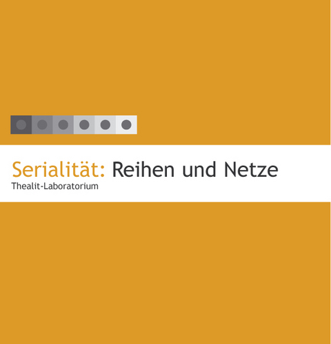 Serialität: Reihen und Netze - 